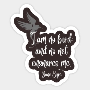 I am no bird - Jane Eyre Quote - Dark Background Sticker